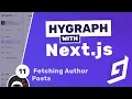 Hygraph with Next js Tutorial - Fetching User Posts