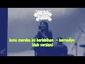 Download Lagu Kata Mereka Ini Berlebihan - Bernadya || dub version (aliennpunk edit)