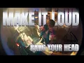 Download Lagu Make It Loud, Bang Your Head! - Diplomat EVO