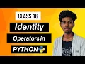 CL-16 Identity operators in PYTHON Tamil