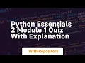 Python essentials 2 module 1 quiz with explanation
