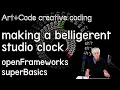 Making a belligerent animated sweary clock for the studio - tutorial openFrameworks superBasics e12