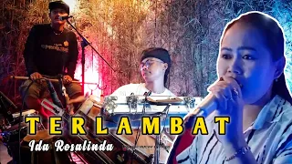 Download TERLAMBAT - COVER IDA ROSALINDA KOPLO BAJIDORAN MP3