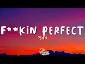 Download Lagu P!nk - F**kin' Perfect (Lyrics)