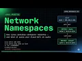 Linux Network Namespaces Practical walk on the primitive behind every container
