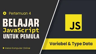 Belajar JavaScript Variabel dan Tipe Data Dasar Untuk Pemula