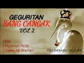 Download Lagu Geguritan Sang Cangak Vol 2. Oleh I Nyoman Rede dan I Dewa Aji Wanten. Yeh Embang Negara.