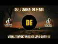 DJ Juara Di Hati Viral TikTok Terbaru 2022!!๐ถ