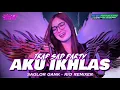 Download Lagu DJ AKU IKHLAS || STYLE TRAP SAD PARTY FULL BASS TERBARU || DJ RIYO REMIXER 