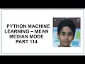 Python Machine Learning Mean Median Mode numpy scipy Python Programming tutorial 114