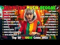 Top Hits Spotify Indonesia 2025 Full Album Reggae 🎧🔥 Kumpulan Musik Cover SKA REGGAE Terbaru 2025!