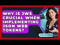 Why Is JWS Crucial When Implementing JSON Web Tokens - Server Logic Simplified