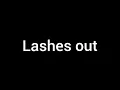 lashes out meaning and pronunciation