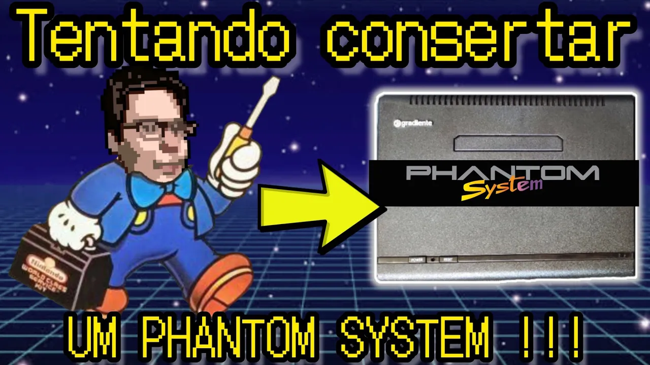TENTANDO CONSERTAR UM PHANTOM SYSTEM !!!