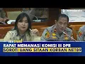 Download Lagu Rapat Tegang! Komisi III DPR Desak Fakta soal Uang Sitaan Palsu! | NTV