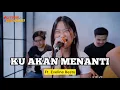 Download Lagu KU AKAN MENANTI - Eveline Restu ft. Fivein #LetsJamWithJames