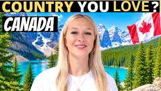 Which Country Do You LOVE The Most? | CANADA