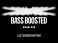 LE SSERAFIM - FEARLESS [BASS BOOSTED]