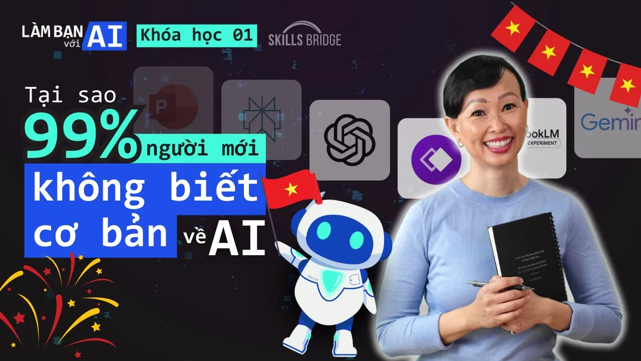 Outline Video 99% người mới bắt đầu không nắm vững kiến thức cơ bản về AI | Khóa Học Nhập Môn AI (Full course)