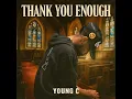 Thank You Enough