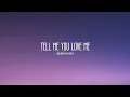 Demi Lovato - Tell Me You Love Me (Lyrics)