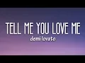 Demi Lovato - Tell Me You Love Me (Lyrics)