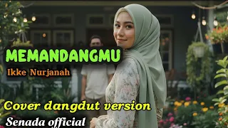 memandangmu ikke nurjanah cover dangdut romantis senada official