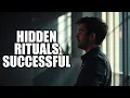 The Hidden Daily Rituals of Highly Successful People That Transform Lives