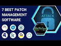 7 Best Patch Management Software Tools in 2025 Full Demo