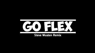Download Go Flex _ (Steve Wuaten Remix) 2021 MP3