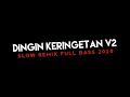 Download Lagu DJ DINGIN KERINGETAN V2 X AKI AKI ( SLOW REMIX FULL BASS 2020 )