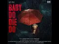 Badla (From "Baby Do Die Do")