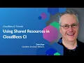 Using Shared Resources in CloudBees CI