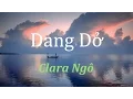 Download Lagu Dang Dở - Clara Ngô