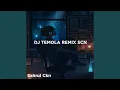 Download Lagu DJ Temola Remix SCN