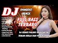 Lagu DJ Dangdut Remix Terbaru 2026 🚀 Lagu Viral TikTok Full Bass Paling Dicari | DJ X PRO