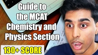 How I scored a 130 in the MCAT Chemistry and Physics Section study strategies tips and more