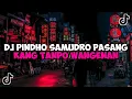 Download Lagu DJ PINDHO SAMUDRO PASANG KANG TANPO WANGENAN || DJ LAMUNAN DEYEKA FVNKY JEDAG JEDUG VIRAL TIKTOK