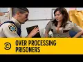 Over Processing Prisoners Reno 911 Comedy Central Africa