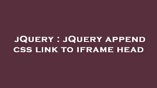 jQuery jQuery append css link to iframe head