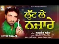 Download Lagu Lut Lai Nazaare || Amarjeet Nagina || Official Lyrical Video || Rick-E Production