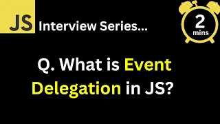 JavaScript Interview - Q What is Event Delegation in JavaScript