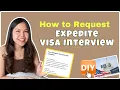 How to request Expedite VISA INTERVIEW Nurse KATHihik