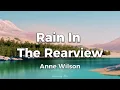 Rain In The Rearview Lyrics by Anne Wilson