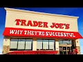 Trader Joe s - Why They re Successful