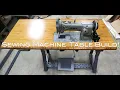 Industrial Sewing Machine Table Build