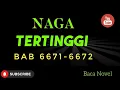 Baca Novel : Naga Tertinggi. Bab 6671 - 6672 #BacaNovel