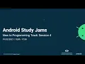 New to Programming 4 Android Study Jams 2020