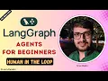 LangGraph Agents for beginners Human in the Loop