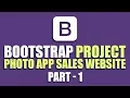 Learn Bootstrap by building project Photo App Sales Website Part 1